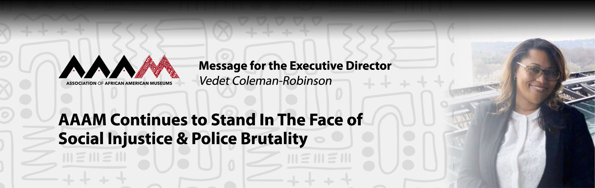 AAAM Continues to Stand In The Face of Social Injustice & Police Brutality