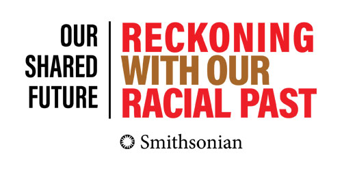 Smithsonian Reckoning with our Racial Past logo